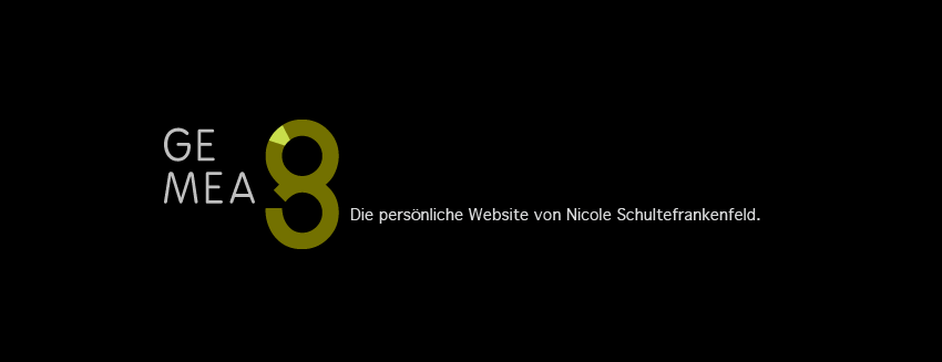 Willkommen auf gemea.de! Die persönliche Website von Nicole Schultefrankenfeld.